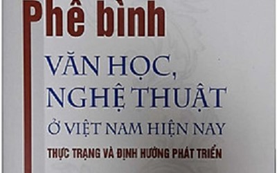 Nâng cao chất lượng lý luận, phê bình văn học, nghệ thuật trước yêu cầu mới